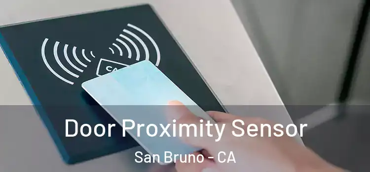  Door Proximity Sensor San Bruno - CA