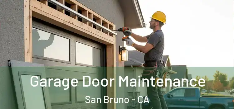  Garage Door Maintenance San Bruno - CA
