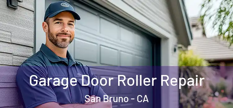  Garage Door Roller Repair San Bruno - CA