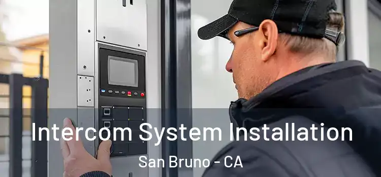  Intercom System Installation San Bruno - CA