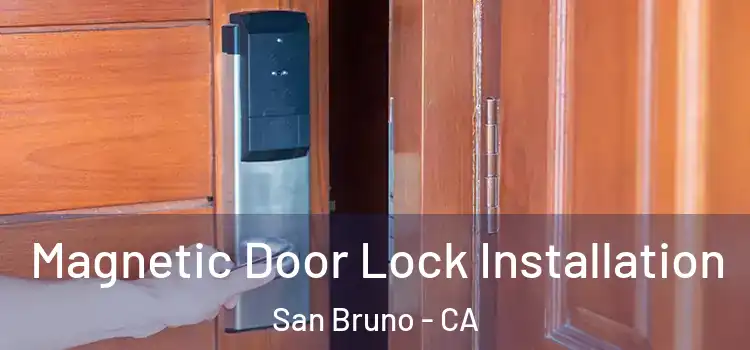  Magnetic Door Lock Installation San Bruno - CA