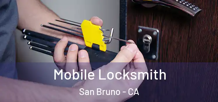  Mobile Locksmith San Bruno - CA