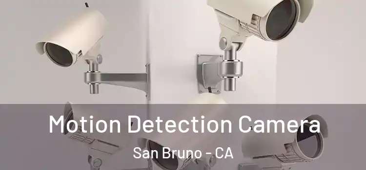  Motion Detection Camera San Bruno - CA