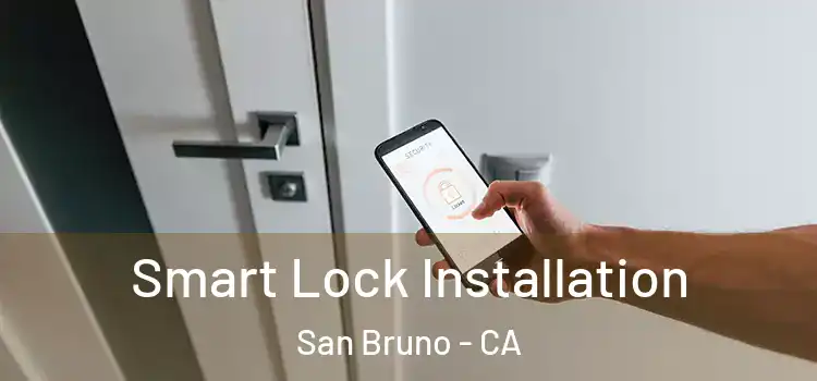  Smart Lock Installation San Bruno - CA